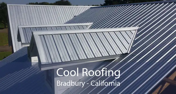 Cool Roofing Bradbury - California